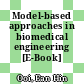 Model-based approaches in biomedical engineering [E-Book] /