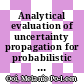Analytical evaluation of uncertainty propagation for probabilistic design optimisation [E-Book] /