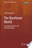The Nonlinear World [E-Book] : Conceptual Analysis and Phenomenology /