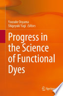 Progress in the Science of Functional Dyes [E-Book] /