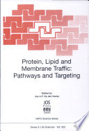 Protein, lipid and membrane traffic : pathways and targeting : [NATO Advanced Study Institute / FEBS Advanced Course on Protein, Lipid and Membrane Traffic: Pathways and Targeting which was held in June 1999 in Cargese, France] /