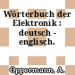 Wörterbuch der Elektronik : deutsch - englisch.