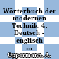 Wörterbuch der modernen Technik. 4. Deutsch - englisch : KOK - Z.