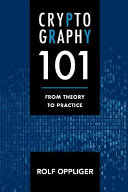 Cryptography 101 : From Theory to Practice [E-Book]