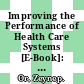 Improving the Performance of Health Care Systems [E-Book]: From Measures to Action (A Review of Experiences in Four OECD Countries) /