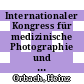 Internationaler Kongress für medizinische Photographie und Kinematographie. 1 : Düsseldorf, 27.-30. September 1960 : Abhandlungen.