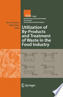 Utilization of By-Products and Treatment of Waste in the Food Industry [E-Book] /