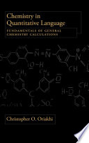 Chemistry in quantitive language : fundamentals of general chemistry calculations [E-Book] /