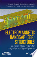 Electromagnetic bandgap (EBG) structures : common mode filters for high speed digital systems [E-Book] /