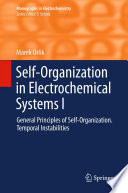 Self-Organization in Electrochemical Systems I [E-Book] : General Principles of Self-organization. Temporal Instabilities /