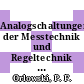 Analogschaltungen der Messtechnik und Regeltechnik : Ein Handbuch für Studium und Praxis.