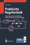 Praktische Regeltechnik : anwendungsorientierte Einführung für Maschinenbauer und Elektrotechniker /