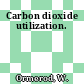 Carbon dioxide utilization.