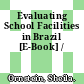 Evaluating School Facilities in Brazil [E-Book] /