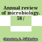 Annual review of microbiology. 58 /
