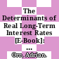 The Determinants of Real Long-Term Interest Rates [E-Book]: 17 Country Pooled-Time-Series Evidence /