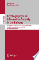 Cryptography and Information Security in the Balkans [E-Book] : First International Conference, BalkanCryptSec 2014, Istanbul, Turkey, October 16-17, 2014, Revised Selected Papers /