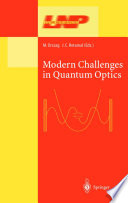 Modern Challenges in Quantum Optics [E-Book] : Selected Papers of the First International Meeting in Quantum Optics Held in Santiago, Chile, 13–16 August 2000 /