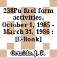 238Pu fuel form activities, October 1, 1985 - March 31, 1986 : [E-Book]