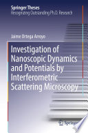Investigation of Nanoscopic Dynamics and Potentials by Interferometric Scattering Microscopy [E-Book] /