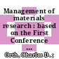 Management of materials research : based on the First Conference of the Management of Materials Research, Arden House, Harriman, New York, May 17-19, 1961 /