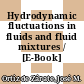Hydrodynamic fluctuations in fluids and fluid mixtures / [E-Book]