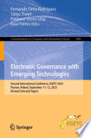 Electronic Governance with Emerging Technologies [E-Book] : Second International Conference, EGETC 2023, Poznan, Poland, September 11-12, 2023, Revised Selected Papers /