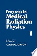 Progress in Medical Radiation Physics [E-Book] /