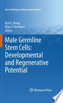 Male Germline Stem Cells: Developmental and Regenerative Potential [E-Book] /