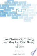 Low-Dimensional Topology and Quantum Field Theory [E-Book] /