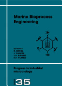 Marine bioprocess engineering : proceedings of an international symposium org. under auspices of the Working Party on Applied Biocatalysis of the European Federation of Biotechnology ... Noordwijkerhout, The Netherlands, November 8 - 11, 1998 /