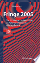 Fringe 2005 [E-Book] : The 5th International Workshop on Automatic Processing of Fringe Patterns /