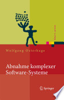 Abnahme komplexer Software-Systeme [E-Book] : Das Praxishandbuch /