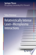 Relativistically Intense Laser-Microplasma Interactions [E-Book] /