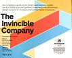 The invincible company : you're holding a guide to the world's best business models ; use it to inspire your own portfolio of new ideas and reinventions ; design a culture of innovation and transformation to become ... /