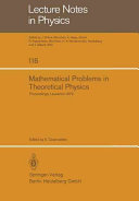 Mathematical problems in theoretical physics : mathematical physics, international conference : Lausanne, 20.08.79-25.08.79.
