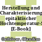 Herstellung und Charakterisierung epitaktischer Hochtemperatur-Supraleiter-Schichten [E-Book] /