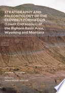 Stratigraphy and paleontology of the Cloverly formation (lower cretaceous) of the Bighorn basin area, Wyoming and Montana [E-Book] /