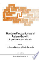 Random Fluctuations and Pattern Growth: Experiments and Models [E-Book] /