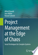 Project Management at the Edge of Chaos [E-Book] : Social Techniques for Complex Systems /