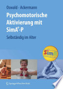 Psychomotorische Aktivierung mit SimA®-P [E-Book] : Selbständig im Alter /
