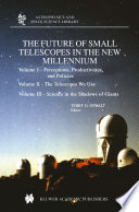 The Future of Small Telescopes in the New Millennium [E-Book] /