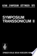 Symposium Transsonicum II [E-Book] : Göttingen, September 8–13, 1975 /