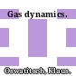 Gas dynamics.