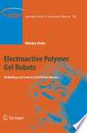 Electroactive Polymer Gel Robots [E-Book] : Modelling and Control of Artifical Muscles /