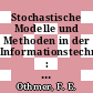 Stochastische Modelle und Methoden in der Informationstechnik : ITG Fachtagung: Vorträge : Nürnberg, 12.04.89-14.04.89.
