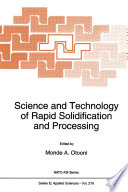 Science and Technology of Rapid Solidification and Processing [E-Book] /