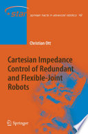 Cartesian Impedance Control of Redundant and Flexible-Joint Robots [E-Book] /