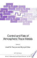 Control and Fate of Atmospheric Trace Metals [E-Book] /