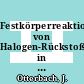 Festkörperreaktionen von Halogen-Rückstoßatomen in Hexalogenokomplexen einiger Übergangsmetalle [E-Book] /